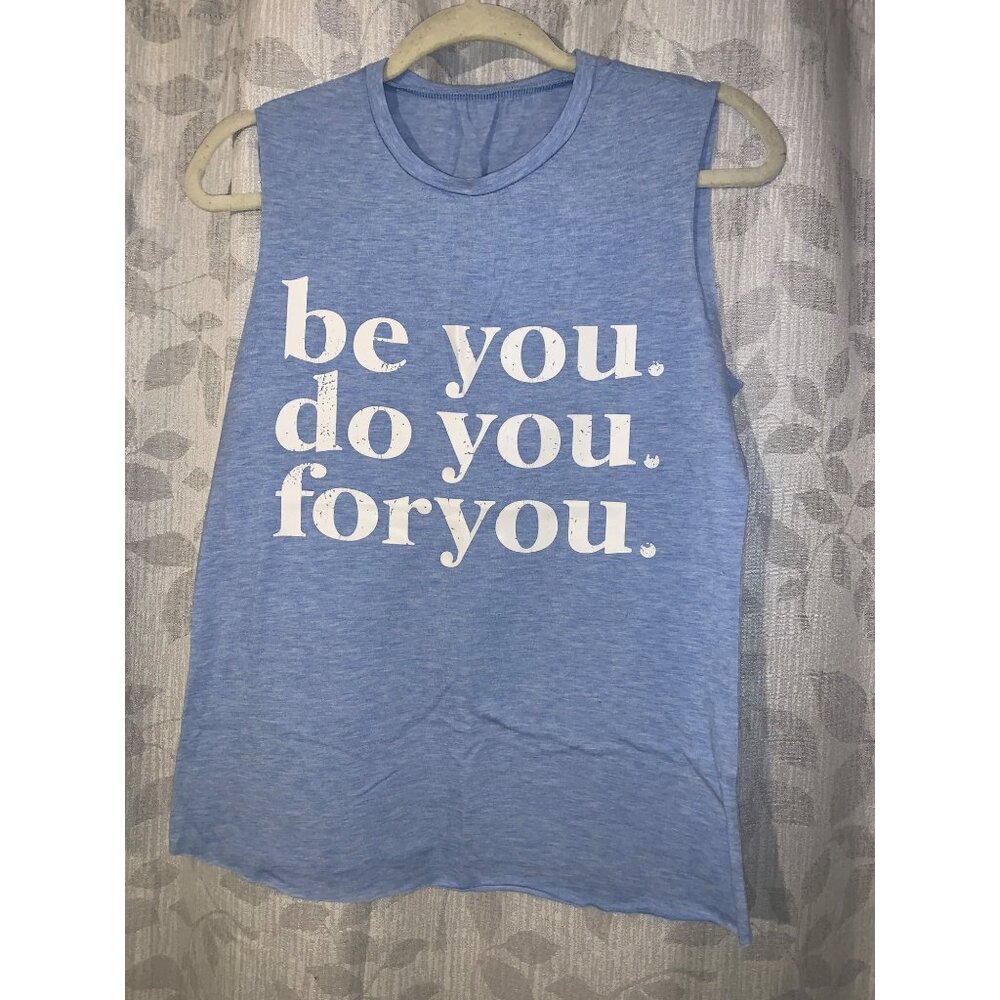 Sleeveless Blue Graphic Tank Top With "Be You. Do You. For You."